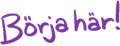Börja här